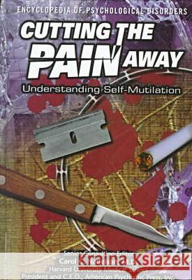 Cutting the Pain Away (Psy) Ann Holmes Carol C. Nadelson 9780791049518 Chelsea House Publications - książka