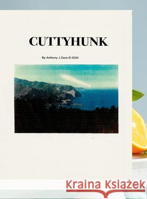 Cuttyhunk Anthony Zaza 9781304390394 Lulu.com - książka