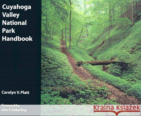 Cuyahoga Valley National Park Handbook Carolyn V. Platt John F. Seiberling 9780873388580 Kent State University Press - książka