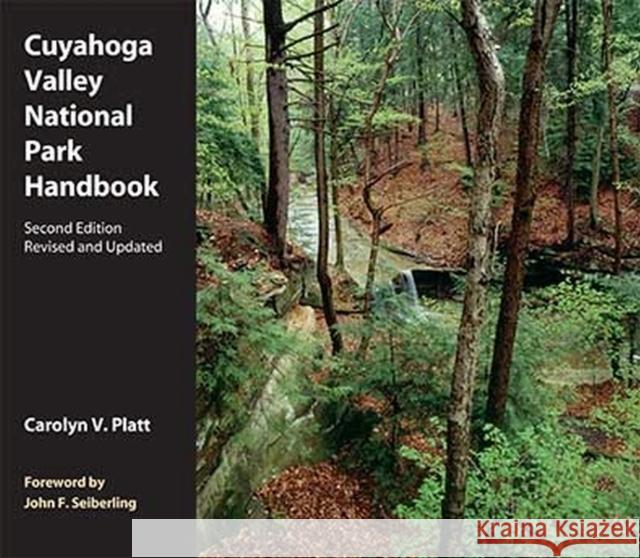 Cuyahoga Valley National Park Handbook: Revised and Updated Platt, Carolyn V. 9781606352854 Kent St Univ PR - książka