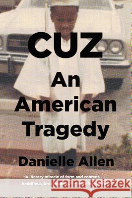 Cuz: An American Tragedy Danielle Allen 9781631494949 Liveright Publishing Corporation - książka
