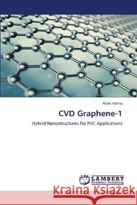 CVD Graphene-1 Aloke Verma 9786206143109 LAP Lambert Academic Publishing - książka