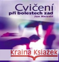 Cvičení při bolestech zad Jan Hnízdil 9788072542017 Triton - książka