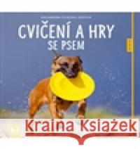 Cvičení a hry se psem Katharina Schlegl-Kofler 9788072369164 Vašut - książka