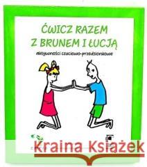 Ćwicz razem z Brunem i Łucją. Aktywności czuciowo- Marta Wiśniewska 9788396193698 Empis & Sensum Mobile - książka