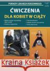 Ćwiczenia dla kobiet w ciąży Chojnowska-Depczyńska Emilia 9788378987246 Literat