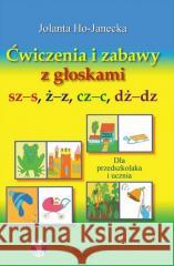 Ćwiczenia i zabawy z głoskami sz-s, ż-z, cz-c... Jolanta Ho-Janecka 9788366990517 Impuls - książka