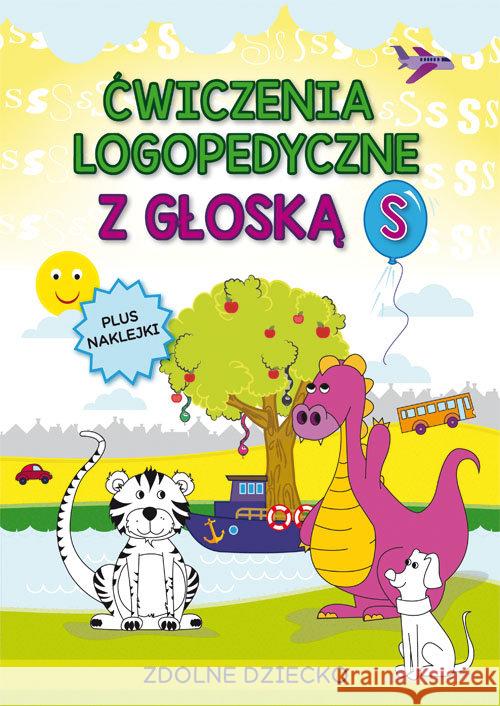Ćwiczenia logopedyczne z głoską S Zarębska Małgorzata 9788381140652 Literat - książka