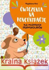 Ćwiczenia na koncentrację dla młodszych... Magdalena Hinz 9788383095844  - książka