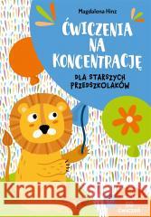 Ćwiczenia na koncentrację dla starszych... Magdalena Hinz 9788383096056 Harmonia - książka