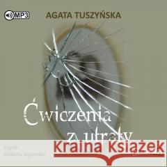 Ćwiczenia z utraty audiobbok Agata Tuszyńska 9788381941266 Storybox - książka