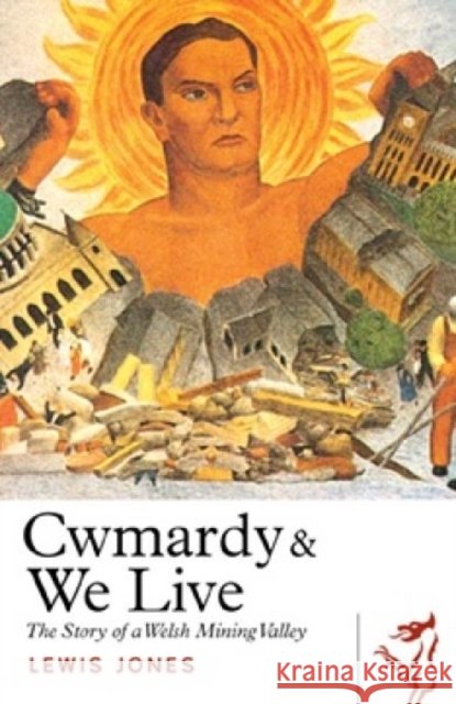 Cwmardy & We Live Lewis Jones 9781917140317 Parthian Books - książka