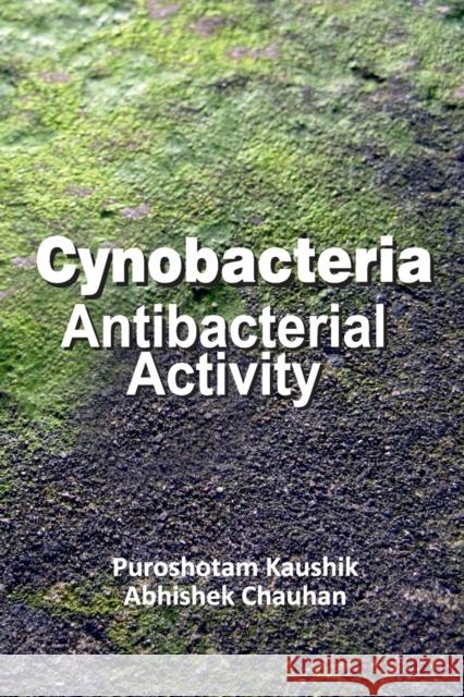 Cyanobacteria: Antibacterial Activity Purshotam Kaushik   9788119072774 New India Publishing Agency - książka