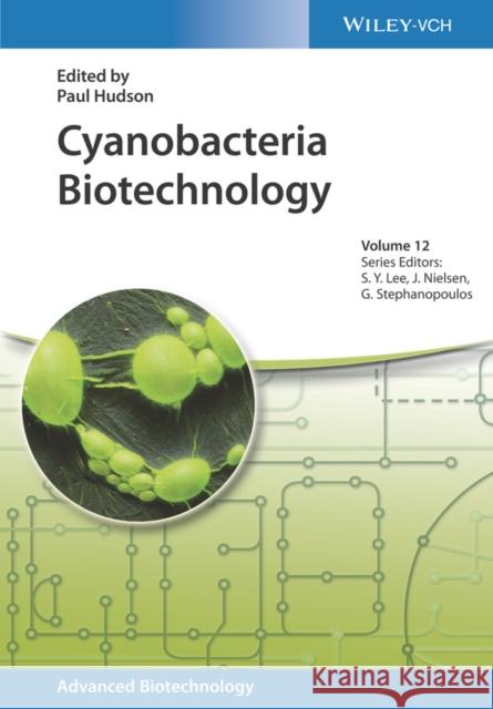 Cyanobacteria Biotechnology Hudson, Paul 9783527347148 Wiley-VCH Verlag GmbH - książka