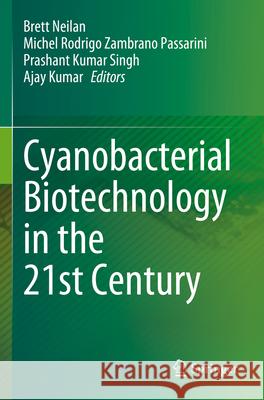 Cyanobacterial Biotechnology in the 21st Century  9789819901838 Springer Nature Singapore - książka