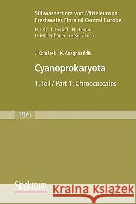 Cyanoprokaryota: Teil 1 / Part 1: Chroococcales Komárek, Jiří 9783827421111 Spektrum Akademischer Verlag - książka
