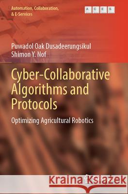 Cyber-Collaborative Algorithms and Protocols Puwadol Oak Dusadeerungsikul, Shimon Y. Nof 9783031561986 Springer International Publishing - książka