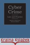 Cyber Crime: Law and Practice Matthew Richardson 9780854902811 Wildy, Simmonds and Hill Publishing