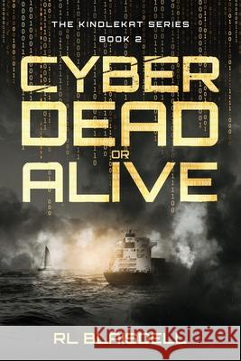 Cyber Dead or Alive: The KindleKat Series Book 2 Vic Thompson Rl Blaisdell 9781075452871 Independently Published - książka