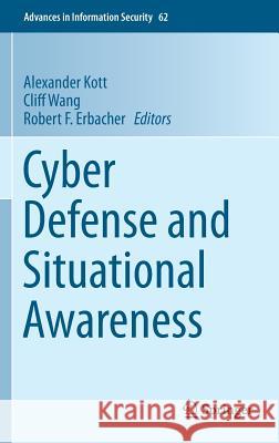 Cyber Defense and Situational Awareness Alexander Kott Cliff Wang Robert Erbacher 9783319113906 Springer - książka