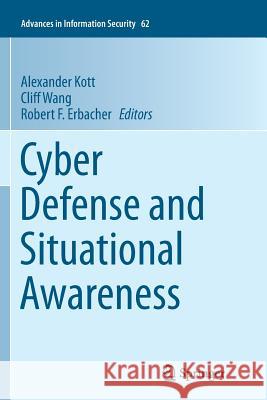 Cyber Defense and Situational Awareness Alexander Kott Cliff Wang Robert F. Erbacher 9783319380261 Springer - książka