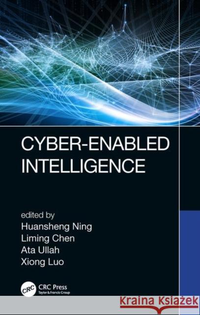 Cyber-Enabled Intelligence Huansheng Ning Liming Chen Ata Ullah 9780367184872 Taylor & Francis - książka