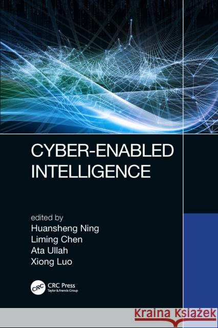 Cyber-Enabled Intelligence Huansheng Ning Liming Chen Ata Ullah 9781032090337 Taylor & Francis - książka