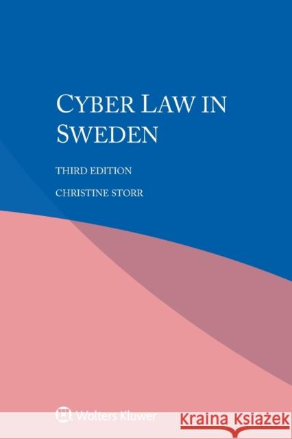 Cyber Law in Sweden Christine Storr 9789403538419 Kluwer Law International - książka