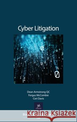 Cyber Litigation: The Legal Principles Armstrong Kc, Dean 9781526513595 Tottel Publishing - książka