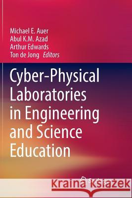 Cyber-Physical Laboratories in Engineering and Science Education Michael E. Auer Abul K. M. Azad Arthur Edwards 9783030083298 Springer - książka