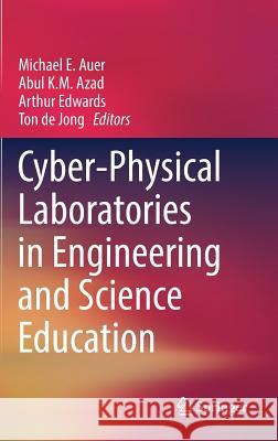 Cyber-Physical Laboratories in Engineering and Science Education Michael E. Auer Abul K. M. Azad Arthur Edwards 9783319769349 Springer - książka