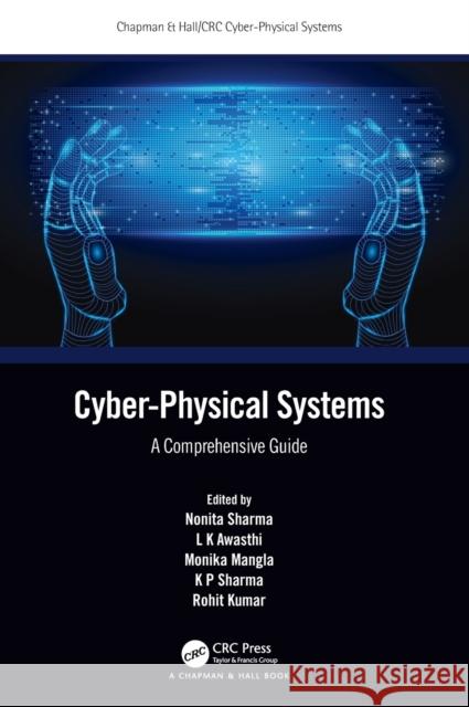 Cyber-Physical Systems: A Comprehensive Guide Nonita Sharma L. K. Awasthi Monika Mangla 9781032065465 CRC Press - książka