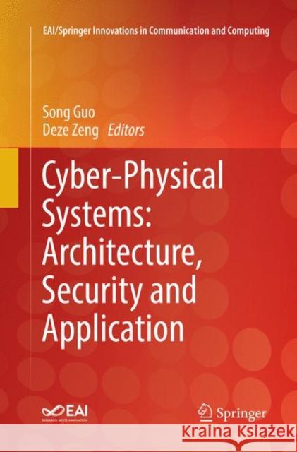 Cyber-Physical Systems: Architecture, Security and Application Song Guo Deze Zeng 9783030064617 Springer - książka