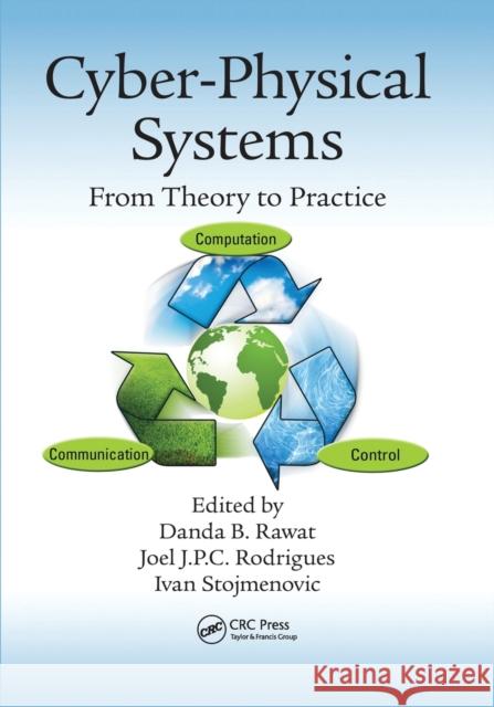 Cyber-Physical Systems: From Theory to Practice Danda B. Rawat Joel J. P. C. Rodrigues Ivan Stojmenovic 9780367575427 CRC Press - książka