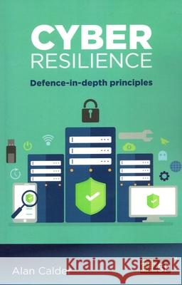 Cyber Resilience: Defence-In-Depth Principles It Governance Publishing 9781787784383 It Governance Ltd - książka