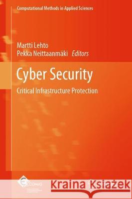 Cyber Security: Critical Infrastructure Protection Lehto, Martti 9783030912925 Springer International Publishing - książka