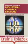 Cyber Security for Industrial Control Systems: From the Viewpoint of Close-Loop Peng Cheng Heng Zhang Jiming Chen 9780367574970 CRC Press