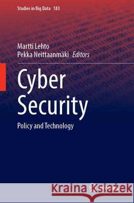 Cyber Security: Policy and Technology Martti Lehto Pekka Neittaanm?ki 9783032088895 Springer - książka
