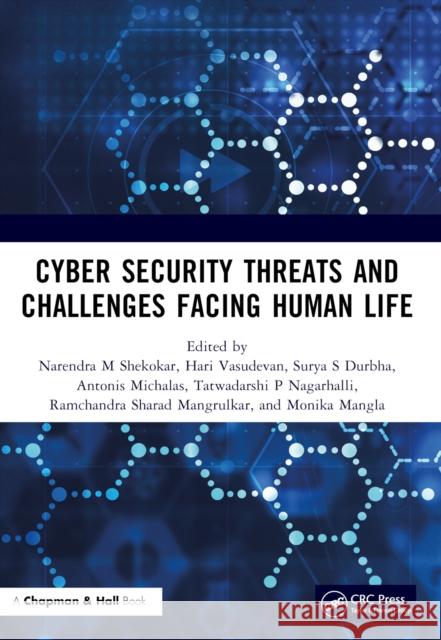 Cyber Security Threats and Challenges Facing Human Life Narendra M Hari Vasudevan Surya S. Durbha 9781032329796 CRC Press - książka