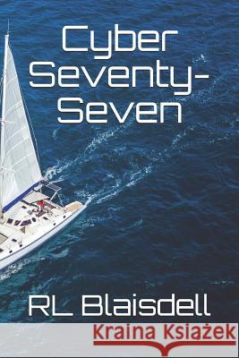 Cyber Seventy-Seven Rl Blaisdell 9781731500304 Independently Published - książka