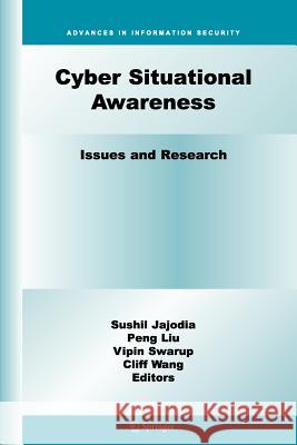 Cyber Situational Awareness: Issues and Research Jajodia, Sushil 9781461424758 Springer, Berlin - książka