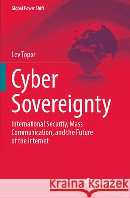 Cyber Sovereignty Topor, Lev 9783031582011 Springer Nature Switzerland - książka