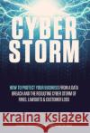 Cyber Storm Leading Cybersecurit 9781736988152 Technologypress