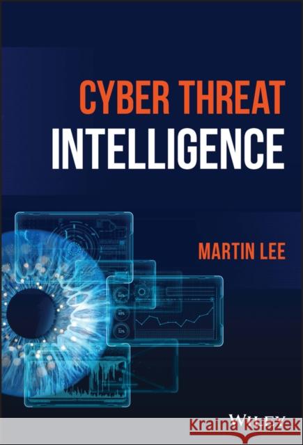 Cyber Threat Intelligence Lee 9781119861744 John Wiley and Sons Ltd - książka