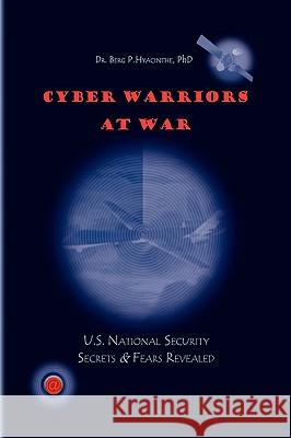 Cyber Warriors at War Dr Berg P. Phd Hyacinthe 9781441581709 Xlibris Corporation - książka