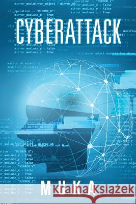 Cyberattack Muka 9781546251248 Authorhouse - książka