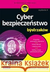 Cyberbezpieczeństwo dla bystrzaków w.2 Joseph Steinberg 9788383222868 Helion - książka