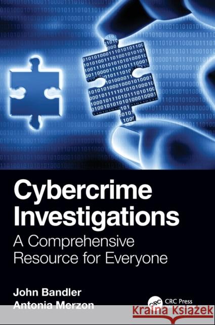 Cybercrime Investigations: A Comprehensive Resource for Everyone Bandler, John 9780367196233 Taylor & Francis Ltd - książka