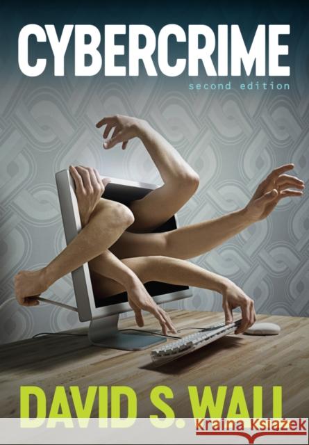 Cybercrime: The Transformation of Crime in the Information Age  9780745653532 Polity Press - książka