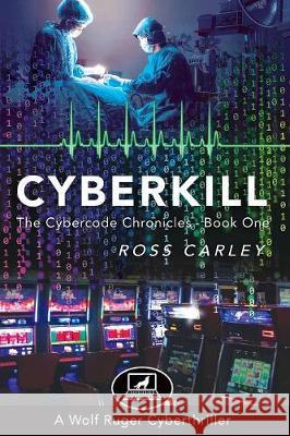 Cyberkill Ross Carley Karen Phillips 9781642372892 Gatekeeper Press - książka